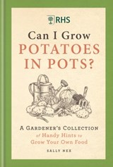 RHS Can I Grow Potatoes in Pots - Sally Nex - 9781784728830