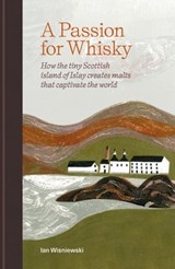 A Passion for Whisky - Ian Wisniewski - 9781784729103