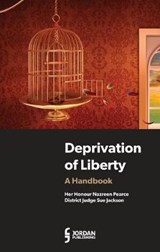 Deprivation of Liberty - Her Honour Nazreen Pearce ; District Judge Sue Jackson - 9781784730116