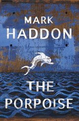 Porpoise - mark haddon - 9781784742836