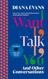 I Want to Talk to You - Diana Evans - 9781784744250