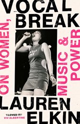 Vocal Break - Lauren Elkin - 9781784745271