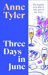 Three Days in June - Anne Tyler - 9781784745769