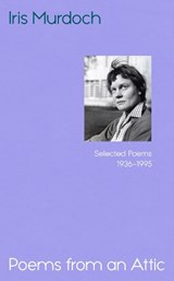 Poems from an Attic - Iris Murdoch - 9781784746124