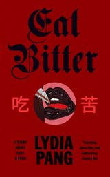 Eat Bitter - Lydia Pang - 9781784746308