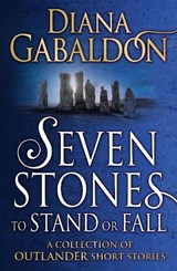 Seven Stones to Stand or Fall - Diana Gabaldon - 9781784751098