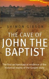 The Cave Of John The Baptist - Shimon Gibson - 9781784754853