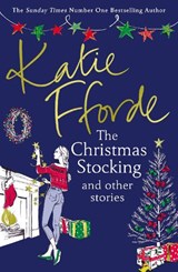 The Christmas Stocking and Other Stories - Katie Fforde - 9781784757274