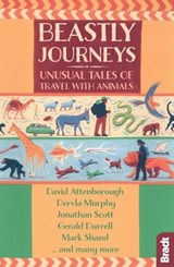 Beastly Journeys - Gerald Durrell ; Dervla Murphy ; Mark Shand ; Hilary Bradt - 9781784770815