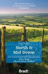North & Mid Devon (Slow Travel) - Gill Campbell ; Alistair Campbell ; Hilary Bradt - 9781784778842