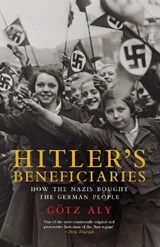 Hitler's Beneficiaries - Gotz Aly - 9781784786342