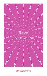 Rave - Irvine Welsh - 9781784874049