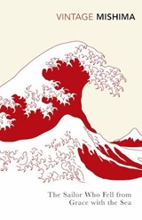 The Sailor Who Fell from Grace with the Sea - Yukio Mishima&, John Nathan (translation) - 9781784874230