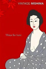Thirst for Love - Yukio Mishima&, Alfred H. Marks (translation) - 9781784874254