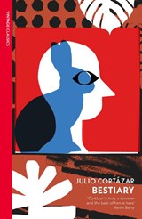 Bestiary - Julio Cortazar - 9781784875855