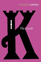 The Castle - Franz Kafka&, Willa Muir (translation)& Edwin Muir (translation), Ernst Kaiser (translation) - 9781784876548