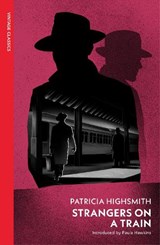 Strangers on a Train - Patricia Highsmith - 9781784876777