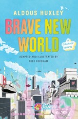 Brave New World: A Graphic Novel - Aldous Huxley ; Fred Fordham - 9781784877736