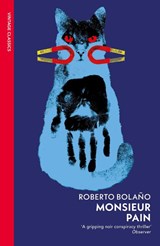 Monsieur Pain - Roberto Bolano - 9781784879464