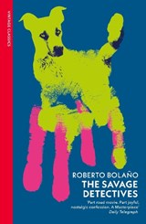 The Savage Detectives - Roberto Bolano - 9781784879525