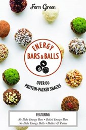 Energy bars and balls : over 60 protein-packed snacks