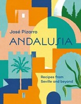 Andalusia - José Pizarro - 9781784882723