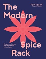 The Modern Spice Rack - Esther Clark ; Rachel Walker - 9781784885793