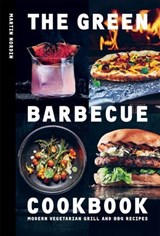 The Green Barbecue Cookbook - Martin Nordin - 9781784885847