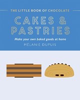 The Little Book of Chocolate: Cakes and Pastries - Melanie Dupuis - 9781784887193