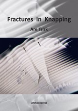 Fractures in Knapping - Are Tsirk - 9781784910228