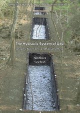 The Hydraulic System of Uxul - Nicolaus Seefeld - 9781784919290