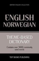 Theme-based dictionary British English-Norwegian - 3000 words - Andrey Taranov - 9781784920180