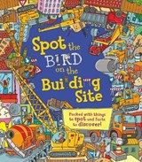 Spot the Bird on the Building Site - KHAN,  Sarah - 9781784931247