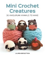 Mini Crochet Creatures - Lauren Bergstrom - 9781784943899