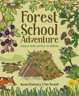 Forest School Adventure - Naomi Walmsley ; Dan Walmsley - 9781784944032