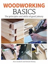 Woodworking Basics - Alan Goodsell ; Randall A. Maxey - 9781784944087