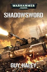 Shadowsword - Guy Haley - 9781784966102