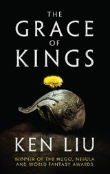 The Grace of Kings - LIU,  Ken - 9781784973223