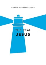 The Real Jesus - Rico Tice ; Barry Cooper - 9781784980801