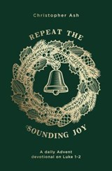 Repeat the Sounding Joy - Christopher Ash - 9781784983789