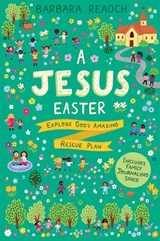 A Jesus Easter - Barbara Reaoch - 9781784987039