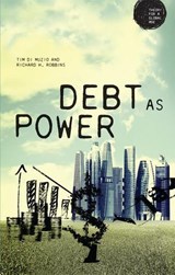 Debt as Power - Richard H. Robbins ; Tim Di Muzio - 9781784993252