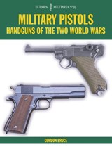 Military Pistols - Gordon Bruce - 9781785002465