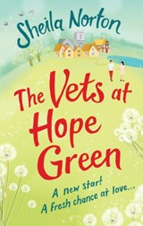 The Vets at Hope Green - Sheila Norton - 9781785034206