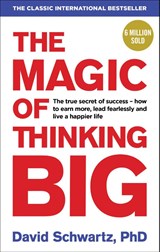 The Magic of Thinking Big - David J Schwartz - 9781785040474