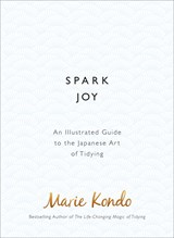 Spark Joy | Marie Kondo | 