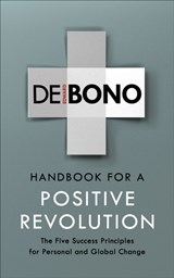 Handbook for a Positive Revolution - Edward de Bono - 9781785041907
