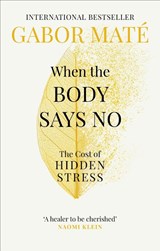 When the Body Says No - Gabor Mate - 9781785042225