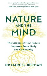 Nature and the Mind - Dr Marc Berman - 9781785045271