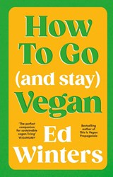 How to Go (and Stay) Vegan - Ed Winters - 9781785045844